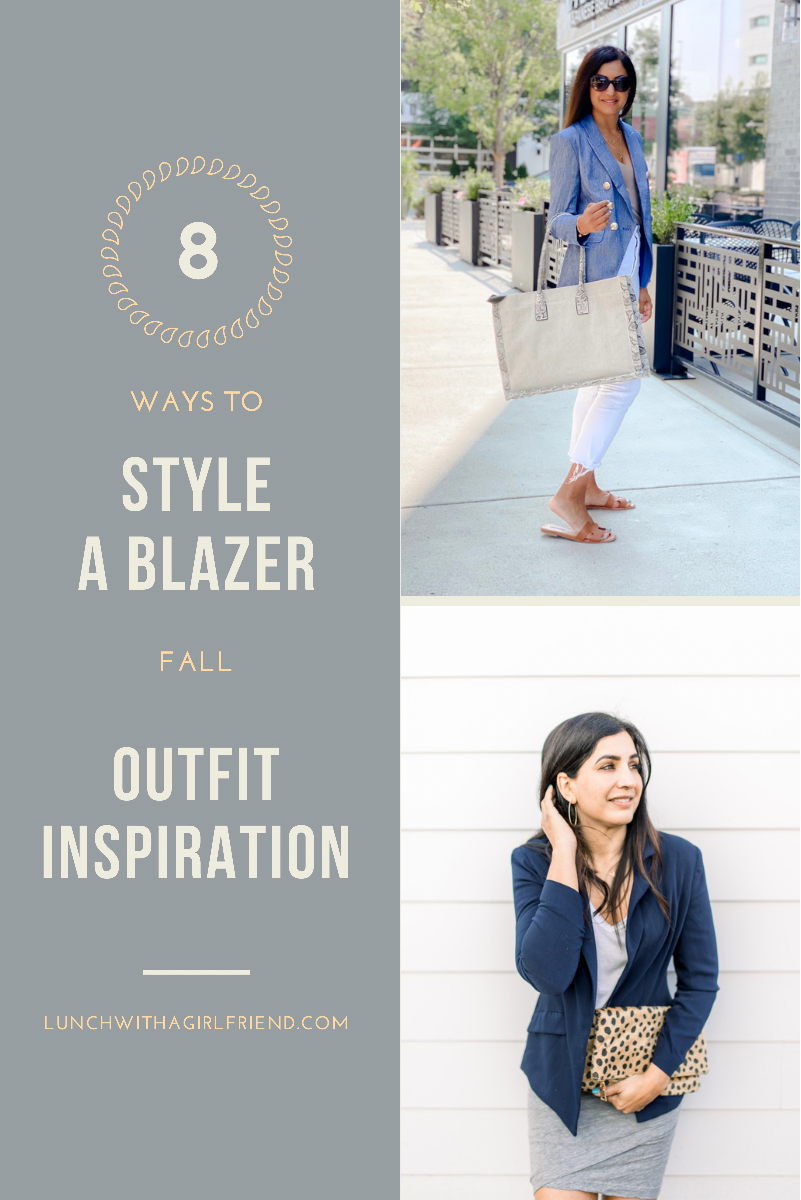 8 Ways To Style A Blazer - Lunch With A Girlfriend